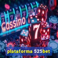 plataforma 525bet